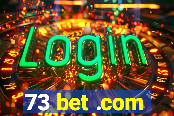 73 bet .com